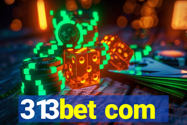 313bet com